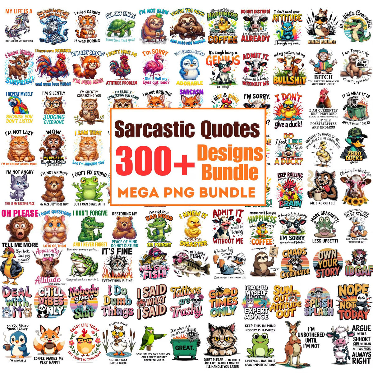 300+ Sarcastic Quotes PNG Mega Bundle | Funny Meme Clipart Mega Pack | Funny Quote Designs for T-Shirts, Stickers, Mugs | Digital Download